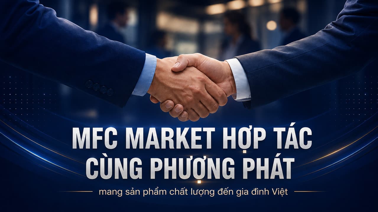 MFC Market hợp tác cùng Phượng Phát: Mang sản phẩm chăm sóc gia đình OSU đến gia đình Việt